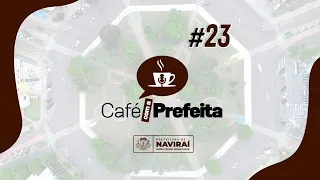 Café com a Prefeita Edição Nº 23