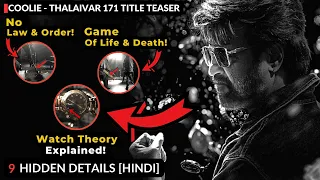 9 Amazing Hidden Details In COOLIE - #THALAIVAR 171 Title Teaser | Rajinikanth | Lokesh Kanagaraj
