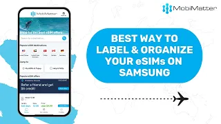eSIM Support - Best Way to Label & Organize eSIMs on Samsung - MobiMatter
