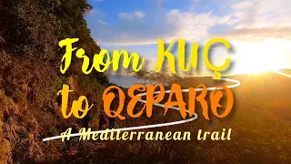 From Kuç to Qeparo - A mediterranean trail