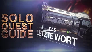 DAS LETZTE WORT - SOLO Quest GUIDE - Destiny 2