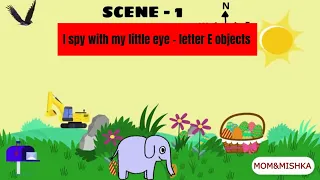 I Spy Letter E Objects With My Little Eyes | Word game for kids | I Spy with my little eye