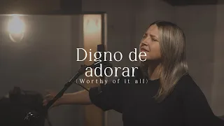 WORTHY OF IT ALL / DIGNO DE ADORAR (BETHEL MUSIC) ESPAÑOL