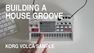 Building a HOUSE GROOVE with Volca Sample