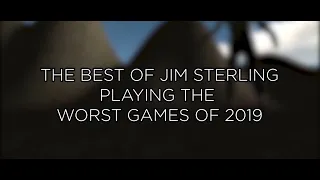 The Best of Jim Sterling Playing the Worst Games of 2019 (And The Decade)