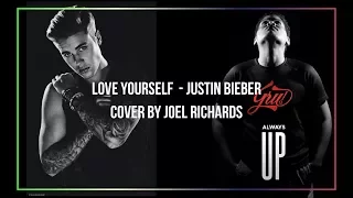 Love yourself   Justin Bieber |  Cover by Joel Richards