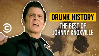 The Best of Johnny Knoxville - Drunk History