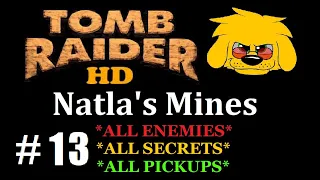 TR1 - All Pickups, All Enemy Kills, All Secrets - (Level 13) Natla's Mines