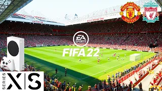 FIFA 22 | Xbox Series S | Next Gen | Manchester United v Liverpool | Gameplay |