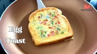 Egg Toast | Easy and quick Breakfast | Spice N’ Flavour | 2024