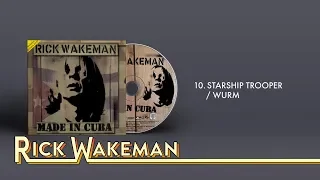 Rick Wakeman - Starship Trooper / Wurm | Made In Cuba