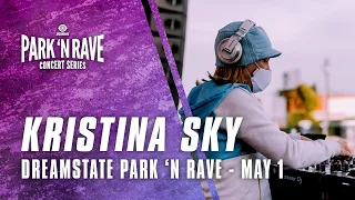 Kristina Sky for Dreamstate Park 'N Rave (May 1, 2021)