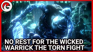 No Rest For The Wicked - Warrick the Torn Boss Fight (a really fast one)