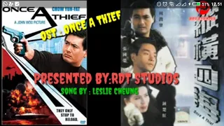 OST Once A Thief.Chow yun fat.leslie cheung.cherie cheung.风继续吹Fung Gai Juk Chui