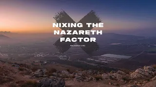 Nixing the Nazareth Factor