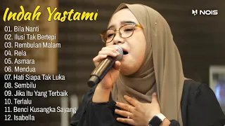 Indah Yastami Full Album | Bila Nanti | Indah Yastami Cover Video Klip