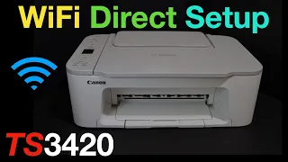 Canon Pixma TS3420 Direct Connection, WiFi Direct Setup.