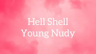 Young Nudy - Hell Shell (TikTok Version) Lyrics | “whole lotta shells yeah”