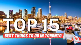 TOP 15 Best Things To Do in Toronto Canada (2024) | Travel Guide