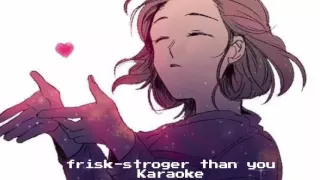 Undertale - Stronger than you (Frisk) - Karaoke with vocal