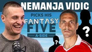 Nemanja Vidic Tells Rio His Best Ever 5-A-Side Team He's Played With.