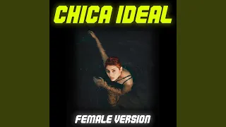 Chica Ideal (Female Version)