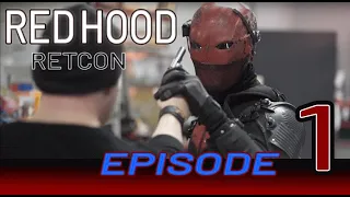 Red Hood: Retcon Series Episode 1 [Home Again]