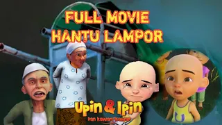 FULL MOVIE UPIN IPIN HANTU LAMPOR KERANDA TERBANG || CERITA HOROR