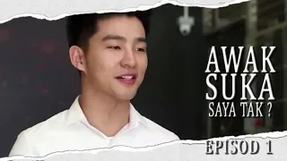 [EPISOD PENUH] Awak Suka Saya Tak? | Episod 1