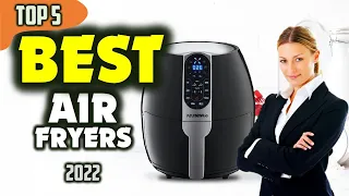 Best Air Fryers (2022) ☑️TOP 5 Best