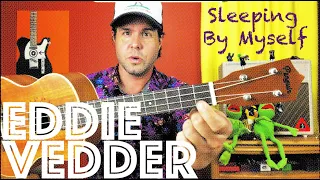 Ukulele Lesson: How To Play Sleeping By Myself by Eddie Vedder