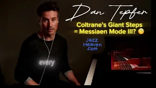DAN TEPFER Masterclass Excerpt: Coltrane's Giant Steps = Messiaen Mode III?🧐 JAZZHEAVEN.COM