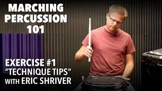 Marching Percussion 101: Ex 1 "Technique Tips"