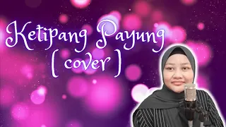Ketipang Payung - Rahmah Rahmat ( cover by Kiambang ) ( Nujum Pak Belalang )