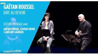 GAËTAN ROUSSEL - DIRE AU REVOIR - EXTRAIT