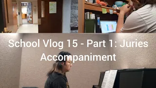 School Vlog 15 - Part 1: Juries Accompaniment