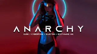 ANARCHY - Evil Electro / Dark Club / EBM / Dark Techno / Cyberpunk / Dark Electro Music Mix