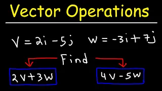 Vector Operations - Adding and Subtracting Vectors