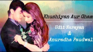 khushiyaan Aur Gham - Anuradha Paudwal ft Udit Narayan (Lirik & terjemah indonesia)| Mann (1999)