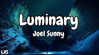 Luminary - Joel Sunny (Lyrics)