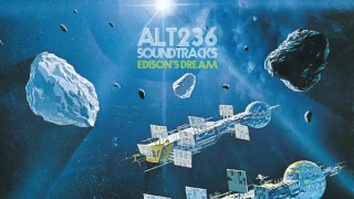 ALT 236 SOUNDTRACKS /// EDISON'S DREAM