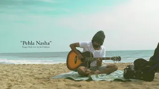 Pehla Nasha | Fingerstyle Guitar Cover