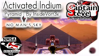InsideVort3x Activated Indium Pyramid | NMSA Hub Base | Captain Steve | No Man's Sky Adventures NMS