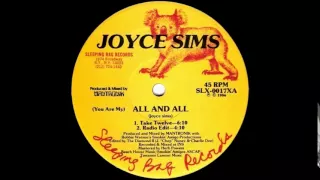 Joyce Sims - (You Are My) All And All