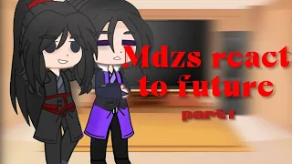 Mdzs react to future||1/?||modaozushi||gacha club