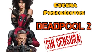 Escena postcréditos Deadpool 2 | versión extendida.