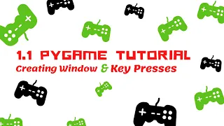 1.1 Pygame programming with Python. [Creating Window and Key Presses]