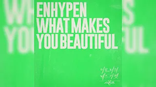 ENHYPEN (엔하이픈) - What Makes You Beautiful 1 Hour Loop