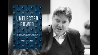 Unelected Power: A Book Presentation and Discussion with Sir Paul Tucker