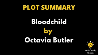 Plot Summary Of Bloodchild By Octavia Butler - Kindred By Octavia Butler | Plot Summary